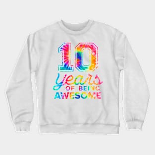 10Th Birthday Tie Dye 10 Years Old Awesome Men Women T-Shirt Crewneck Sweatshirt